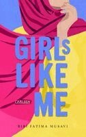 Bibi Fatima Musavi - Girls like me, Inbunden. Tillgänglighet: Lägg i varukorg