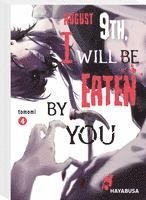 Tomomi - August 9th, I will be eaten by you 4, Häftad