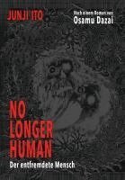 Junji Ito - No longer human - Der entfremdete Mensch, Inbunden