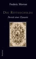 Frederic Morton - Die Rothschilds, Inbunden