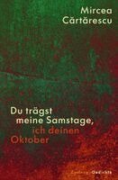Mircea Cartarescu, Ernest Wichner - Du trägst meine Samstage, ich deinen Oktober, Inbunden. Tillgänglighet: Lägg i varukorg