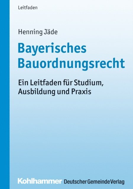 Henning Jade - Bayerisches Bauordnungsrecht, E-bok