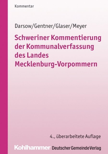 Hubert Meyer, Dirk Matzick, Dietger Wille, Birgit Hill, Bernd Holz, Klaus Michael Glaser, Sabine Gentner, Thomas Darsow - Schweriner Kommentierung der Kommunalverfassung des Landes Mecklenburg-Vorpommern, E-bok
