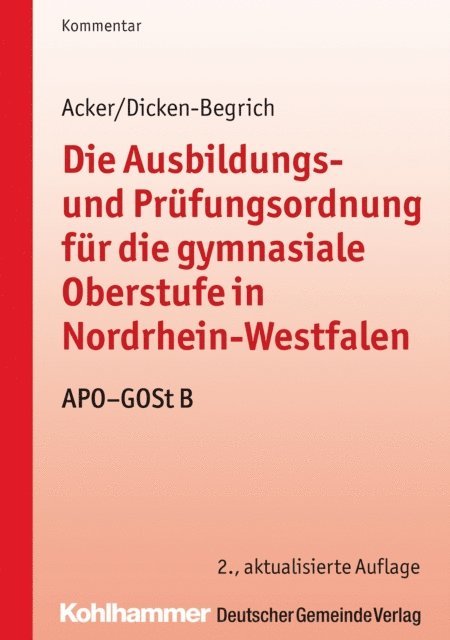 Antonia Dicken-Begrich, Detlev Acker, Bernd Jurgen Schneider, Stephan Articus - Die Ausbildungs- und Prüfungsordnung für die gymnasiale Oberstufe in Nordrhein-Westfalen, E-bok
