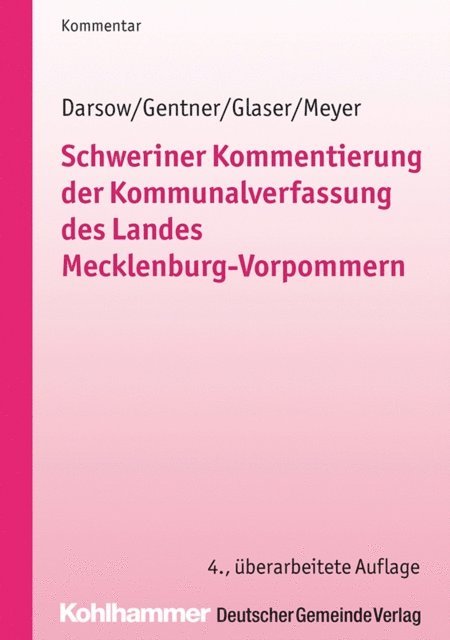 Hubert Meyer, Dirk Matzick, Dietger Wille, Birgit Hill, Bernd Holz, Klaus Michael Glaser, Sabine Gentner, Thomas Darsow - Schweriner Kommentierung der Kommunalverfassung des Landes Mecklenburg-Vorpommern, E-bok