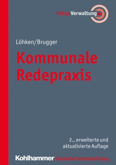 Peter Myrczik, Martin Muller, Daniela Burkhardt, Heike Hofmann, Norbert Brugger, Sylvia C. Lohken - Kommunale Redepraxis, E-bok
