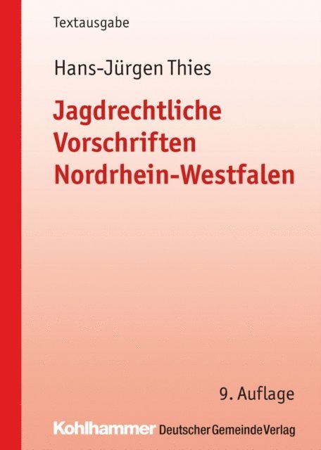Hans-Jurgen Thies - Jagdrechtliche Vorschriften Nordrhein-Westfalen, E-bok