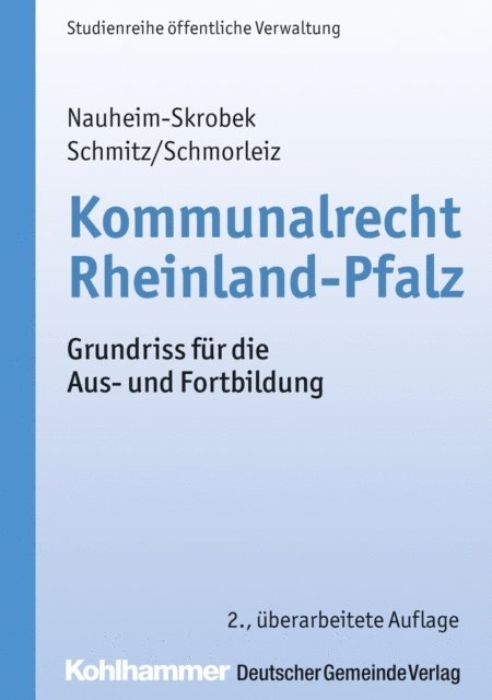 Ralf Schmorleiz, Hermann Schmitz, Ulrike Nauheim-Skrobek - Kommunalrecht Rheinland-Pfalz, E-bok
