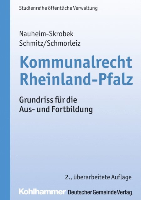 Ralf Schmorleiz, Hermann Schmitz, Ulrike Nauheim-Skrobek - Kommunalrecht Rheinland-Pfalz, E-bok