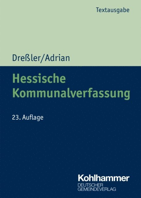 Ulrike Adrian, Ulrich Dreler, Hessischer Stadte- u. Gemeindebund - Hessische Kommunalverfassung, E-bok