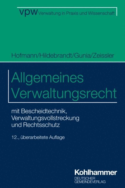 Christian Zeissler, Uta Hildebrandt, Harald Hofmann, Susanne Gunia - Allgemeines Verwaltungsrecht, E-bok
