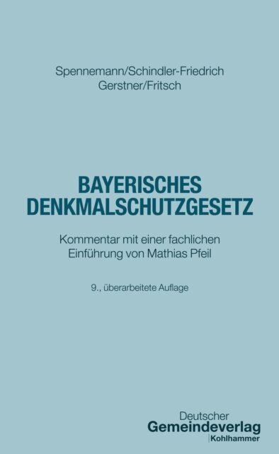 Mathias Pfeil, Dieter J. Martin, Maximilian Fritsch, Fabian Gerstner, Jorg Schindler-Friedrich, Jorg Spennemann - Bayerisches Denkmalschutzgesetz, E-bok