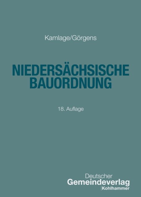 Ann-Katrin Gorgens, Oliver Kamlage - Niedersachsische Bauordnung, E-bok