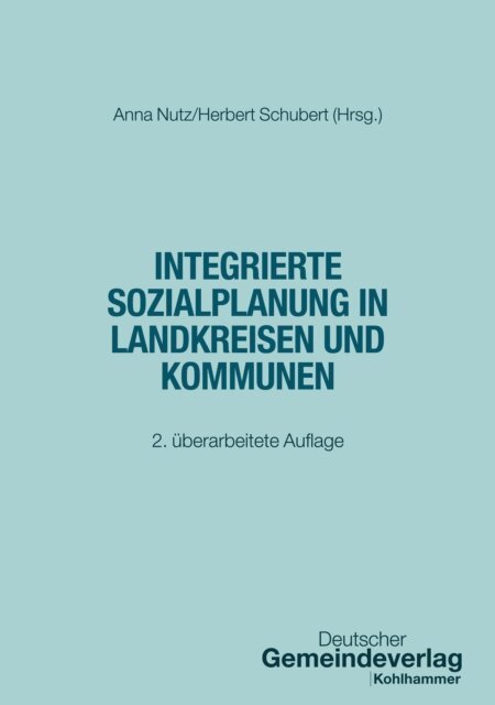 Herbert Schubert, Anna Nutz - Integrierte Sozialplanung in Landkreisen und Kommunen, E-bok