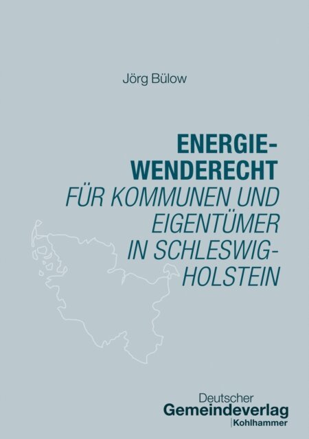 Gemeindetag Schleswig-Holstein, Jorg Bulow - Energiewenderecht fur Kommunen und Eigentumer in Schleswig-Holstein, E-bok