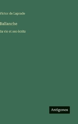 Victor De Laprade - Ballanche, Inbunden