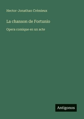 Hector-Jonathan Crémieux - chanson de Fortunio, Häftad. Tillgänglighet: Lägg i varukorg