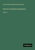 uvres de Boileau despraux:Tome 1