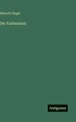 Albrecht Nagel - Farbensinn, Inbunden. Tillgänglighet: Lägg i varukorg