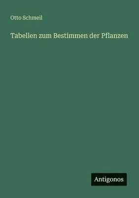 Otto Schmeil - Tabellen zum Bestimmen der Pflanzen, Häftad. Tillgänglighet: Lägg i varukorg