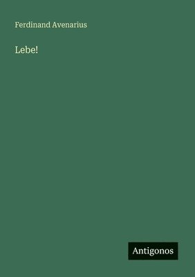 Ferdinand Avenarius - Lebe!, Häftad