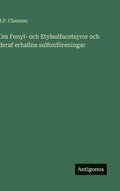 Om Fenyl- och Etylsulfacetsyror och deraf erhallna sulfonföreningar