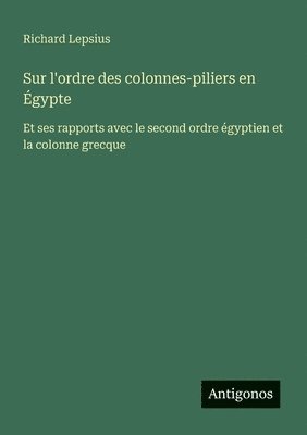 Sur l'ordre des colonnes-piliers en Égypte