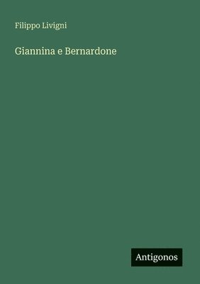 Filippo Livigni - Giannina e Bernardone, Häftad