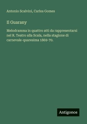 Antonio Scalvini, Carlos Gomes - Guarany, Häftad