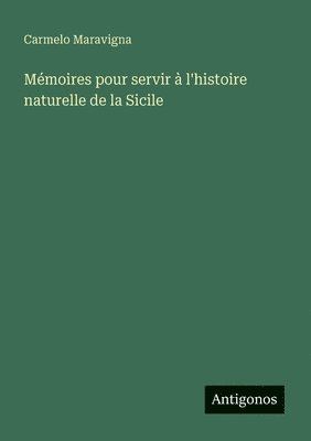 Mémoires pour servir à l'histoire naturelle de la Sicile