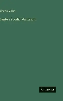 Alberto Mario - Dante e i codici danteschi, Inbunden. Tillgänglighet: Lägg i varukorg