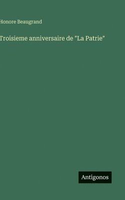 Honore Beaugrand - Troisieme anniversaire de "La Patrie", Inbunden