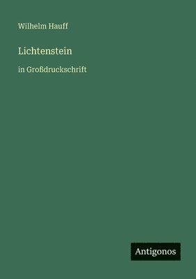 Wilhelm Hauff - Lichtenstein, Häftad
