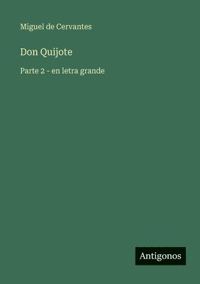 Miguel De Cervantes, Miguel de Cervantes Saavedra - Don Quijote, Häftad