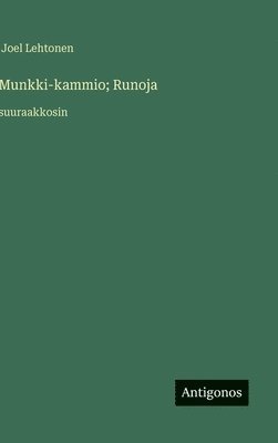 Joel Lehtonen - Munkki-kammio; Runoja, Inbunden