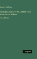 Kuvauksia Hailuodosta; Vanhan Ven Muistelmain Mukaan