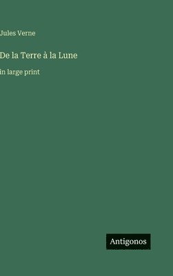 Jules Verne - De la Terre à la Lune, Inbunden
