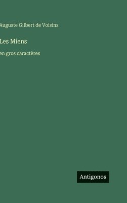 Auguste Gilbert de Voisins - Les Miens, Inbunden