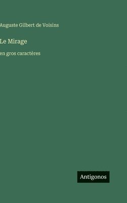 Auguste Gilbert de Voisins - Mirage, Inbunden