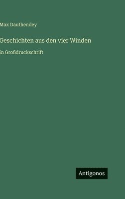 Max Dauthendey - Geschichten aus den vier Winden, Inbunden