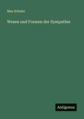 Max Scheler - Wesen und Formen der Sympathie, Häftad