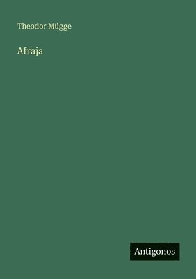 Theodor Mügge - Afraja, Häftad