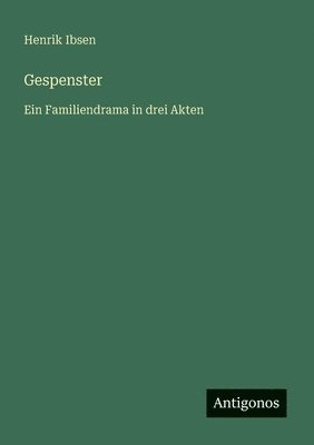 Henrik Ibsen - Gespenster, Häftad
