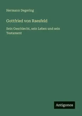 Hermann Degering - Gottfried von Raesfeld, Häftad. Tillgänglighet: Lägg i varukorg