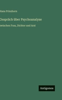 Hans Prinzhorn - Gespräch über Psychoanalyse, Inbunden
