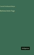Huttens letzte Tage
