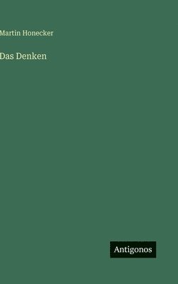 Martin Honecker - Denken, Inbunden