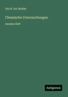 Gerrit Jan Mulder - Chemische Untersuchungen, Häftad. Tillgänglighet: Lägg i varukorg