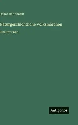Oskar Dähnhardt - Naturgeschichtliche Volksmärchen, Inbunden. Tillgänglighet: Lägg i varukorg