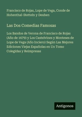 Francisco de Rojas, Lope De Vega, Conde de Hohenthal-Stetteln Y Deuben - Dos Comedias Famosas, Häftad